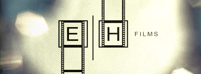 E | H FILMS