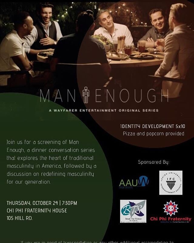 This Thursday‼️‼️ IFC, Chi Phi, the American Association of University Women, and Break the Silence are sponsoring a viewing of &ldquo;Man Enough.&rdquo; Man Enough is a dinner conversation-based series where men discuss traditional masculinity, it&r