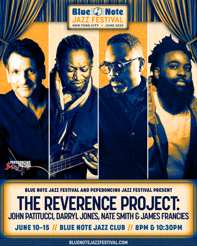 THE REVERENCE PROJECT: JOHN PATITUCCI, DARRYL JONES, NATE SMITH & JAMES FRANCIES