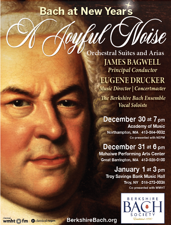 BACH AT NEW YEAR’S: The Berkshire Bach Society Presents: A JOYFUL NOISE - ORCHESTRAL SUITES &amp; ARIAS BY BACH, HANDEL, AND OTHERS