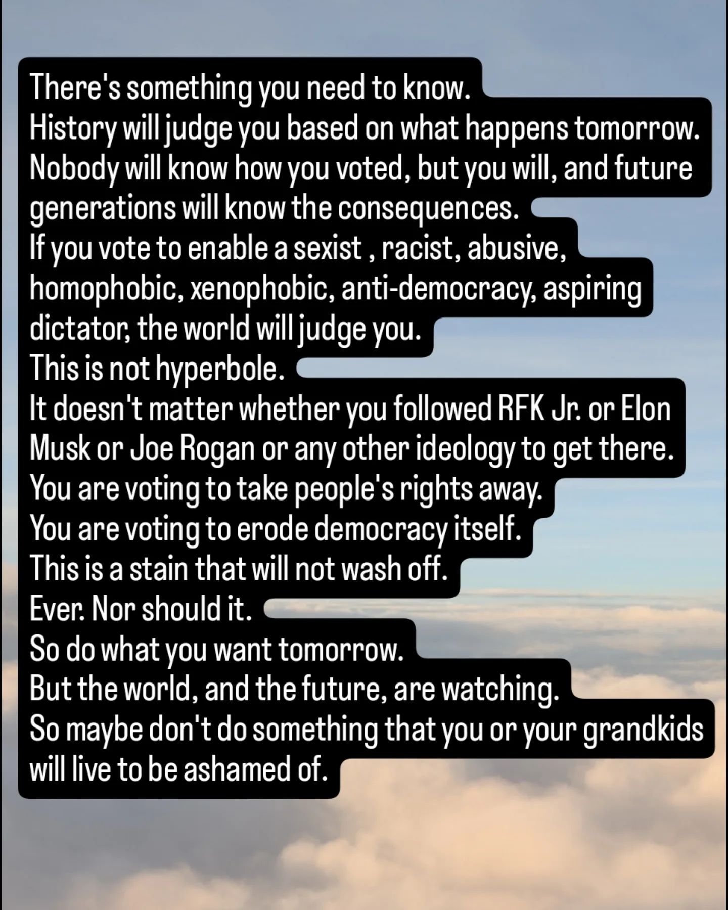 Closing thoughts.# Vote like your granddaughters are watching.