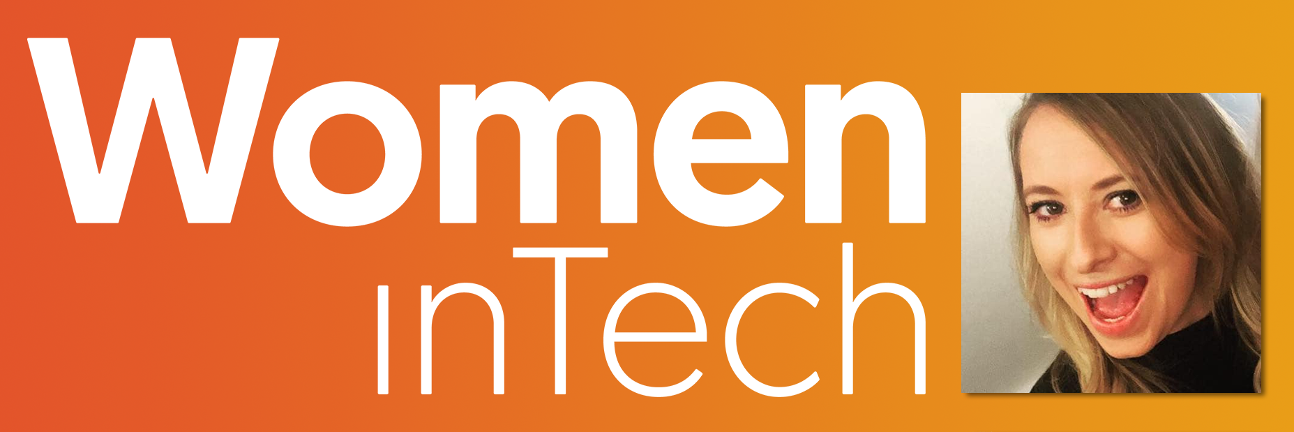 Women in Tech logo (white) on an orange gradient background, with an image of Samantha Cohen