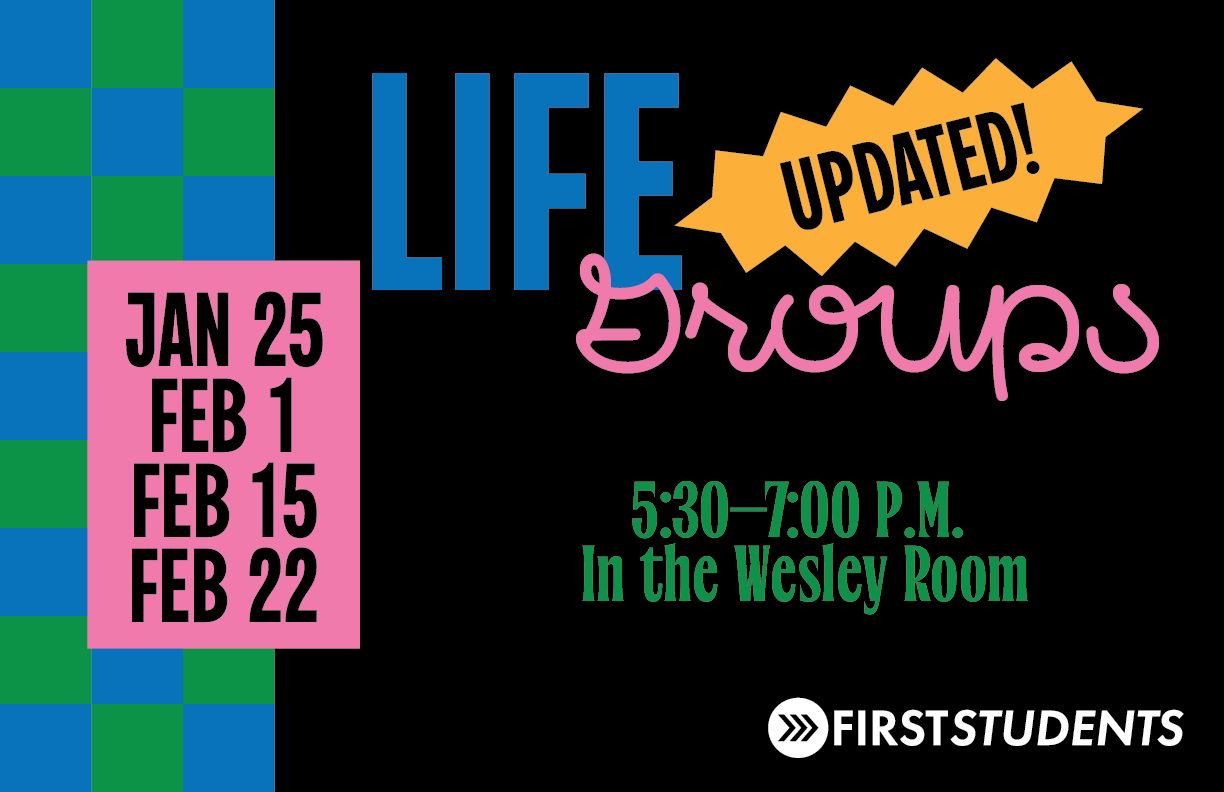 First Students Sunday Night Life Groups