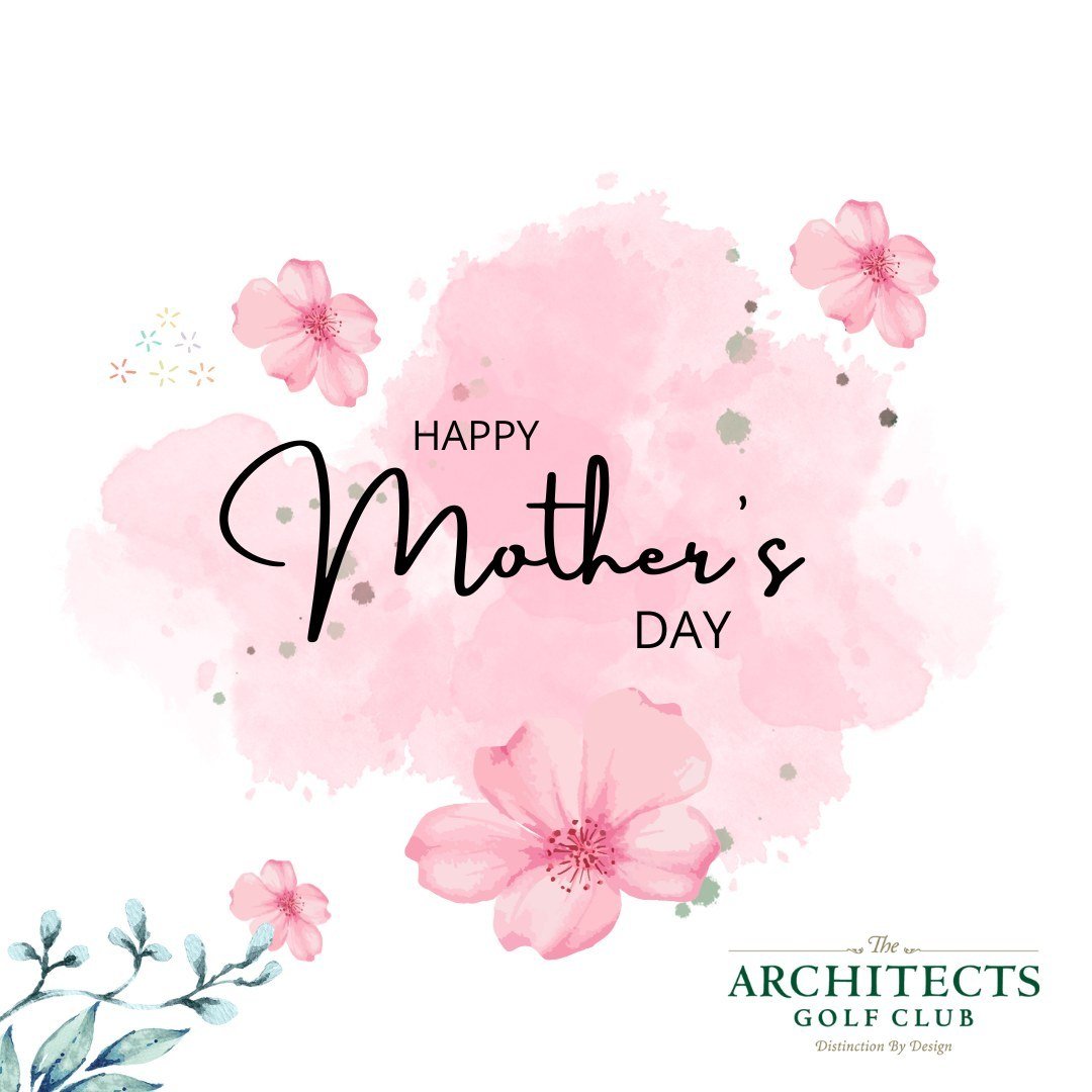 Happy Mother's Day from all of us at The Architects Golf Club! 🌸 Today, we honor the incredible mothers who inspire us every day. Wishing you all a day filled with love, joy, and cherished memories. 💕 #MothersDay #CelebratingMoms #ArchitectsGolfClu