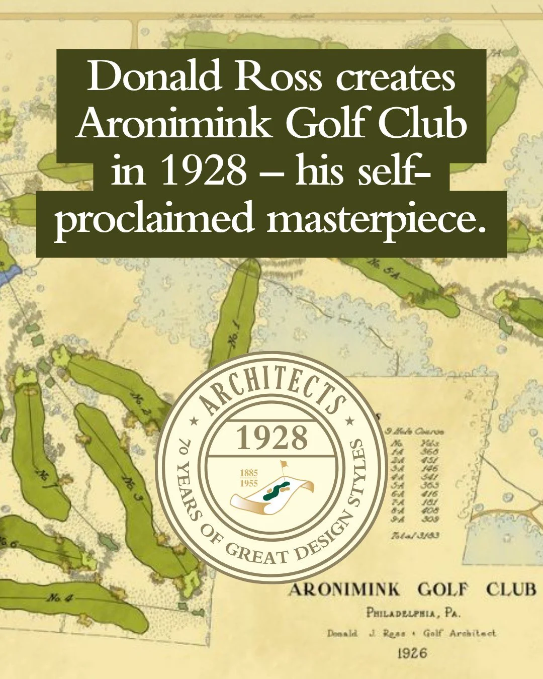 In 1928 Donald Ross completed Aronimink Golf Club &mdash; the course he later called his masterpiece. Tasked with designing the new layout in Newtown Square, Pennsylvania, Ross delivered one of his finest works: bold, strategic, and timeless. This ye