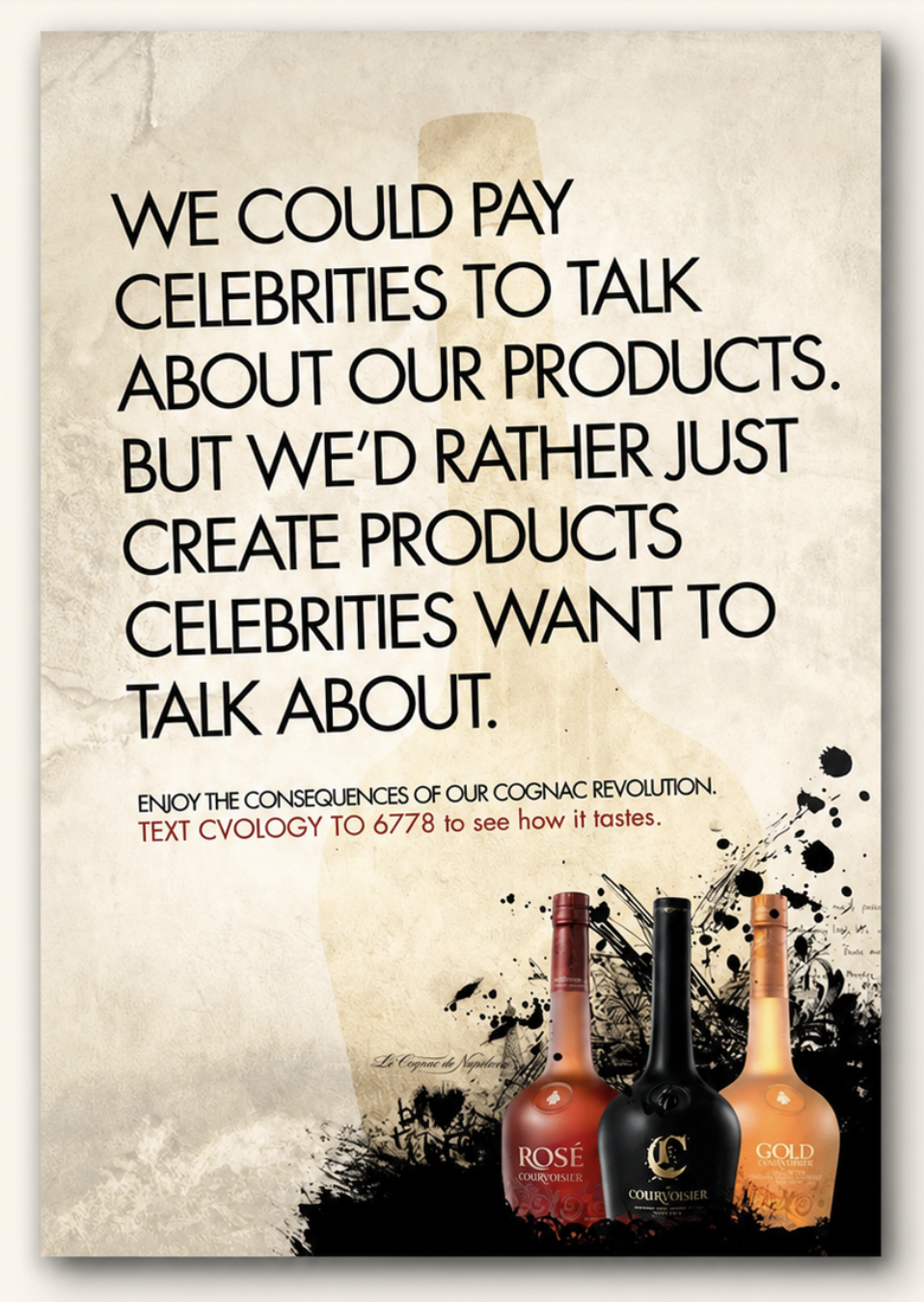  Provocative print copy that helped Courvoisier turn product innovation into bold, attention-grabbing brand messaging.  