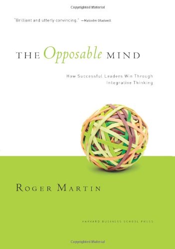 The Opposable Mind, by Roger Martin