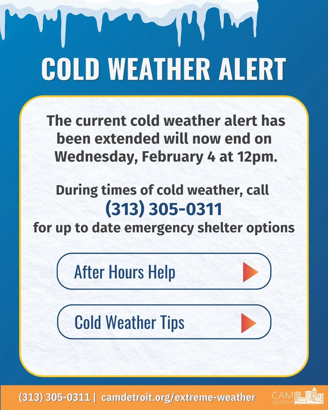 For more information, visit camdetroit.org/extreme-weather

#ColdWeatherCare #warmingcenter #camdetroit