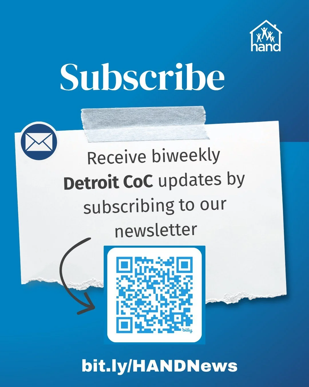 The Detroit CoC newsletter provides the latest updates about the homeless response system covering Detroit, Highland Park, and Hamtramck. Subscribe by scanning the QR code or at the link in our profile .