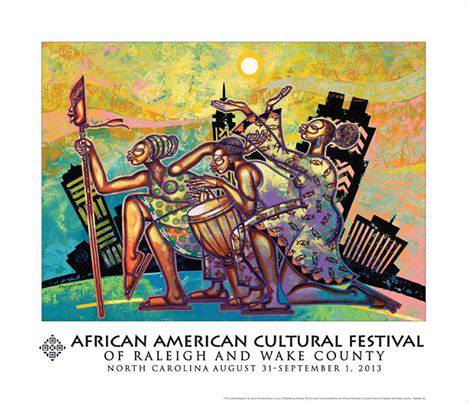 The African American Cultural Festival of Raleigh and Wake County's 2013 commemorative poster. Created by renowned artist Larry "Poncho" Brown . The image is entitled "Culture Keepers". 