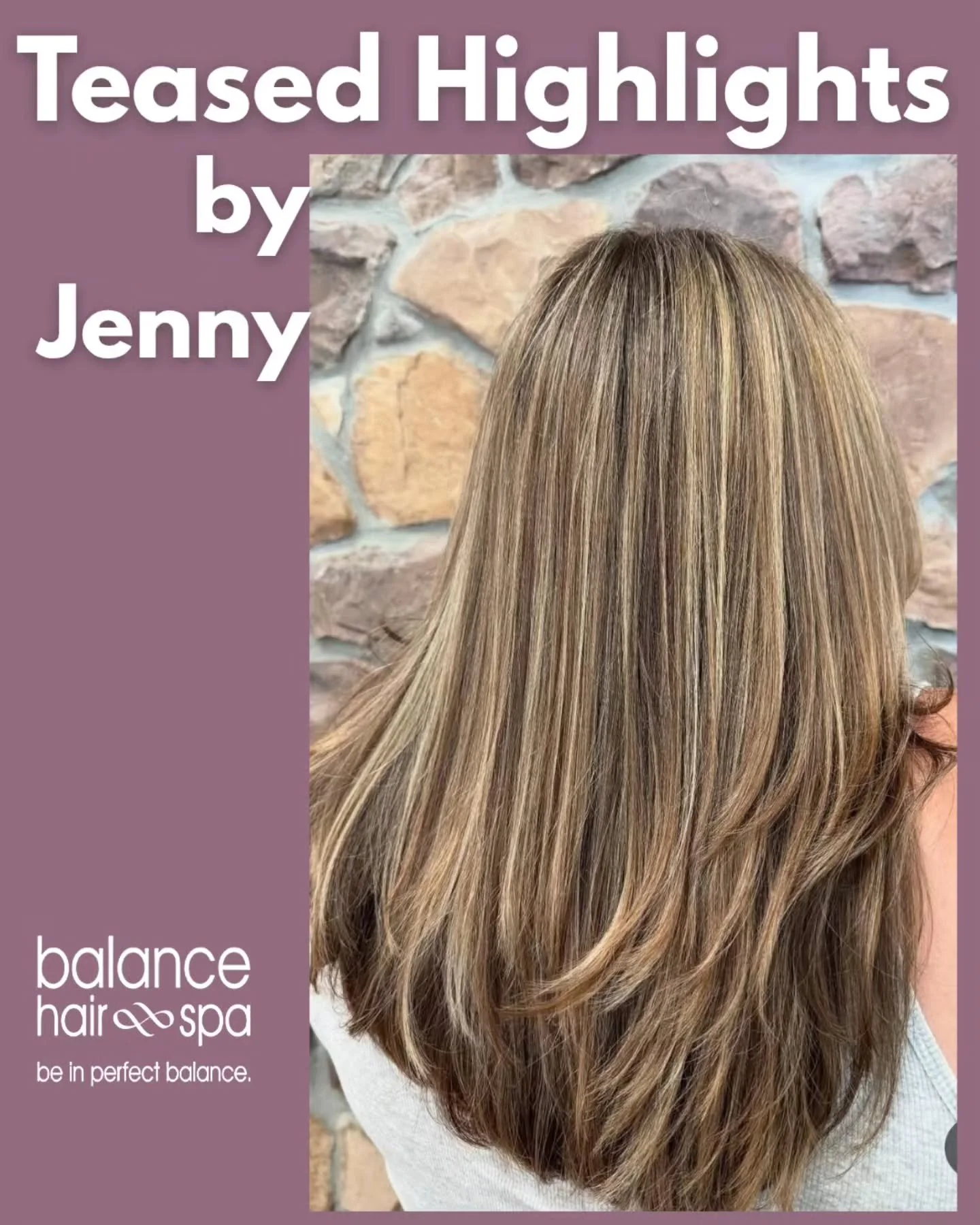 Our hair designer, Jenny, gave this client some teased highlights.  This technique is designed to soften traditional highlights for a more natural sun-kissed look. Let Jenny help you find the color that best fits your style.  Make an appointment toda