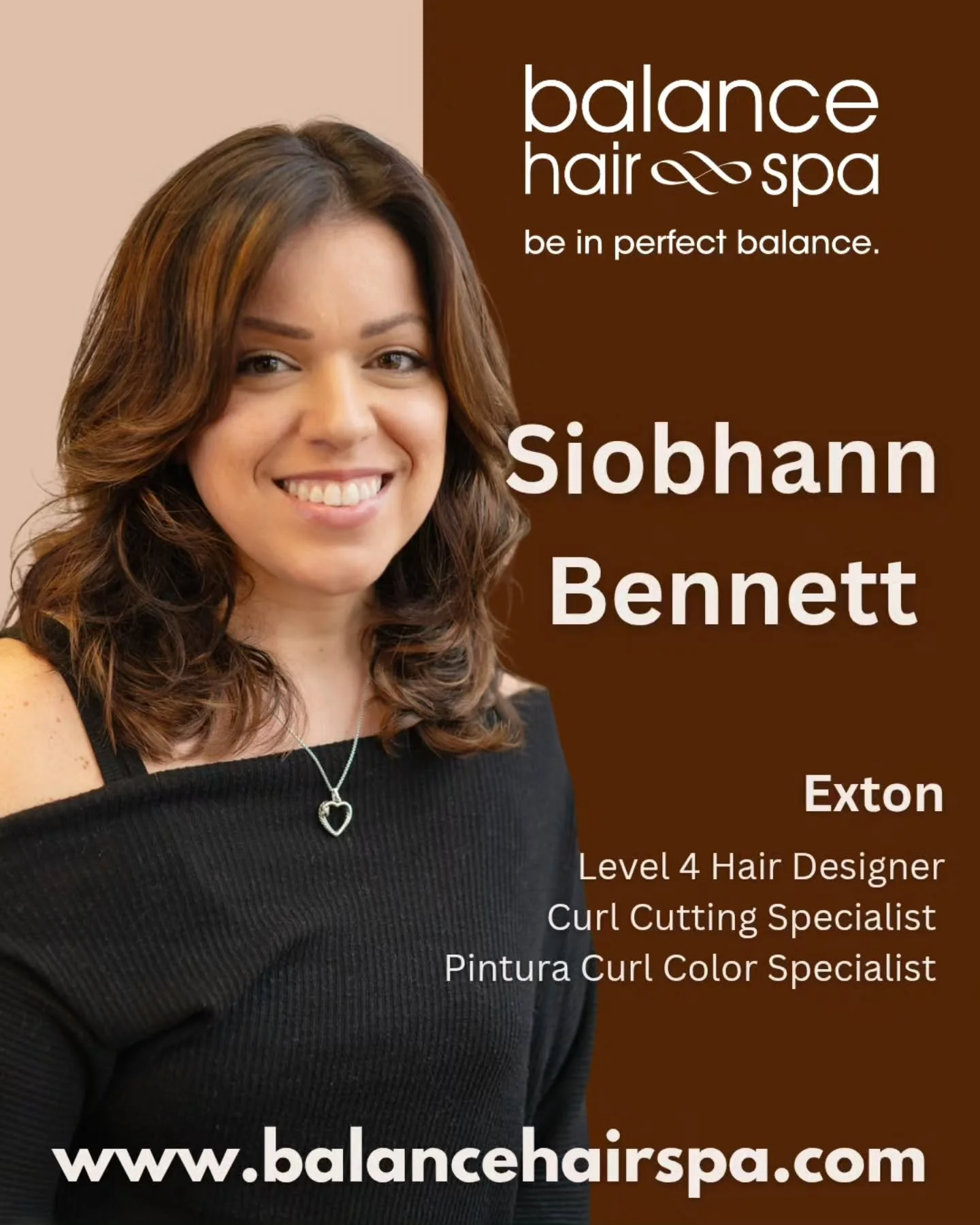 As we continue to celebrate our 18th year in business we would like to reintroduce you to Siobhann Bennett.  She is a level 4 hair designer at Balance Hair Spa. Working out of our Exton location. She's been with Balance Hair Spa for over 15 years and