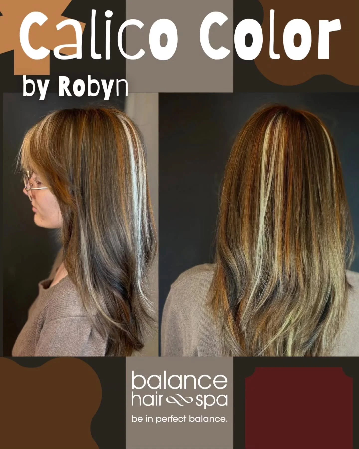 The calico color blocking trend continues with this fun color by Robyn. Let her help you find the color that best fits your lifestyle.  Currently Robyn is taking clients in our West Chester Studio on Thursdays and select times in our Exton location. 