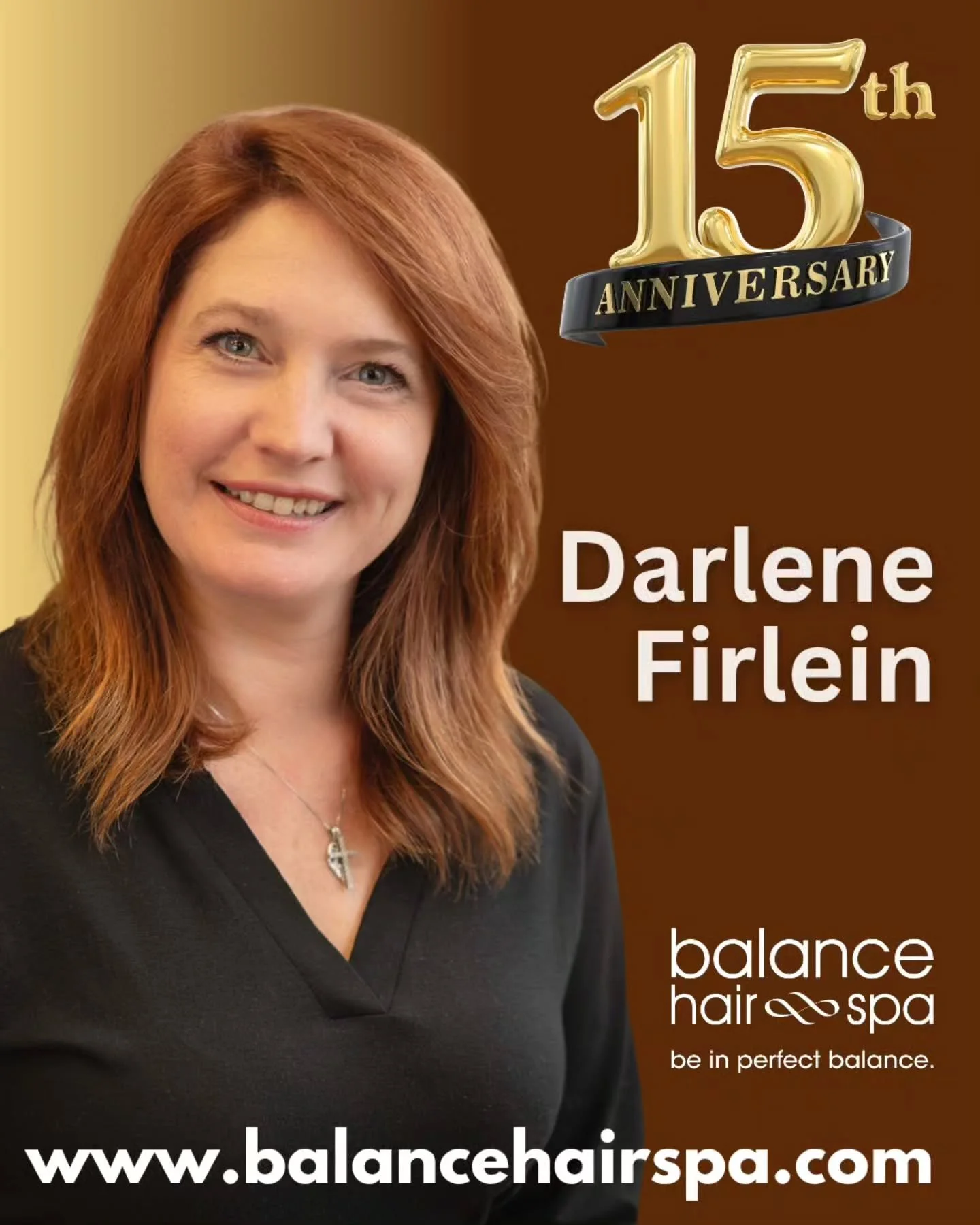 Help us celebrate Darlene's 15th Anniversary with Balance Hair Spa. While here at Balance, she has accomplished many amazing things including becoming a curl specialist, and a Wella Master Color Expert. Her loyal clients rave that she consistently de