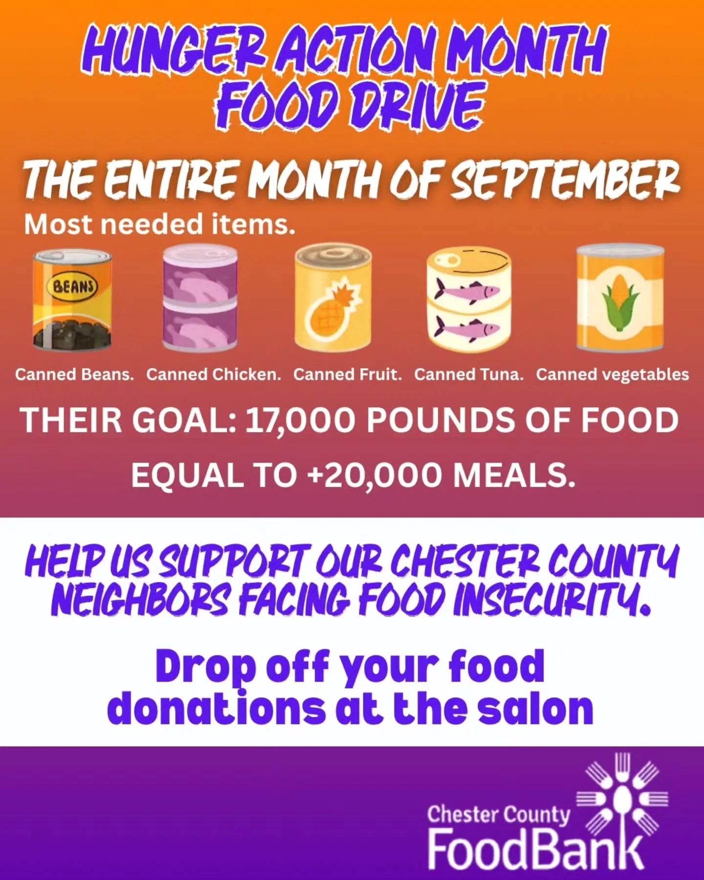 We are honored to be a drop off location for the Chester County Food Bank. This month we will be collecting canned goods at our salon for their Hunger Action Month Food Drive. You can drop your donations at our salon or you can make a financial donat