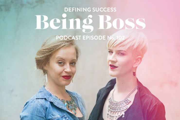 Emily Thompson and Kathleen Shannon, hosts of Being Boss