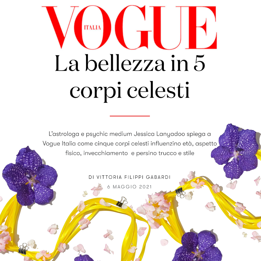 Jessica Lanyadoo explains to Vogue Italia how five celestial bodies influence age, physical appearance, aging and even make-up and style