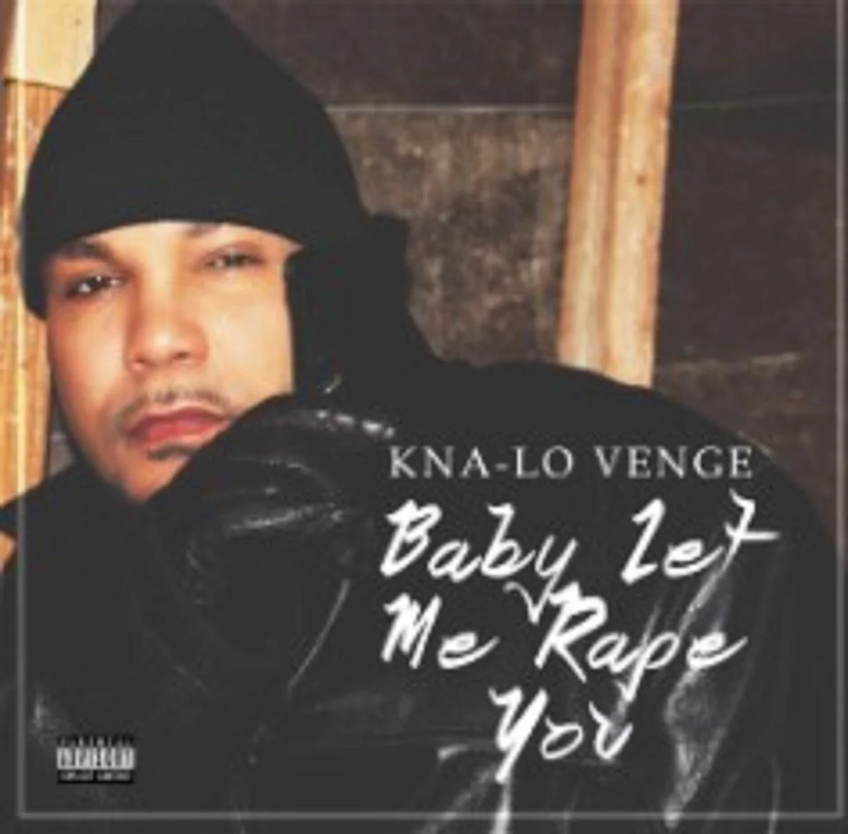 BABY LET ME RAPE YOU