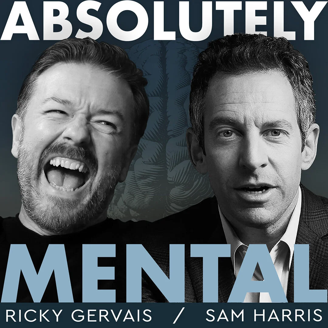 Ricky Gervais and Sam Harris' New Podcast Absolutely Mental - The