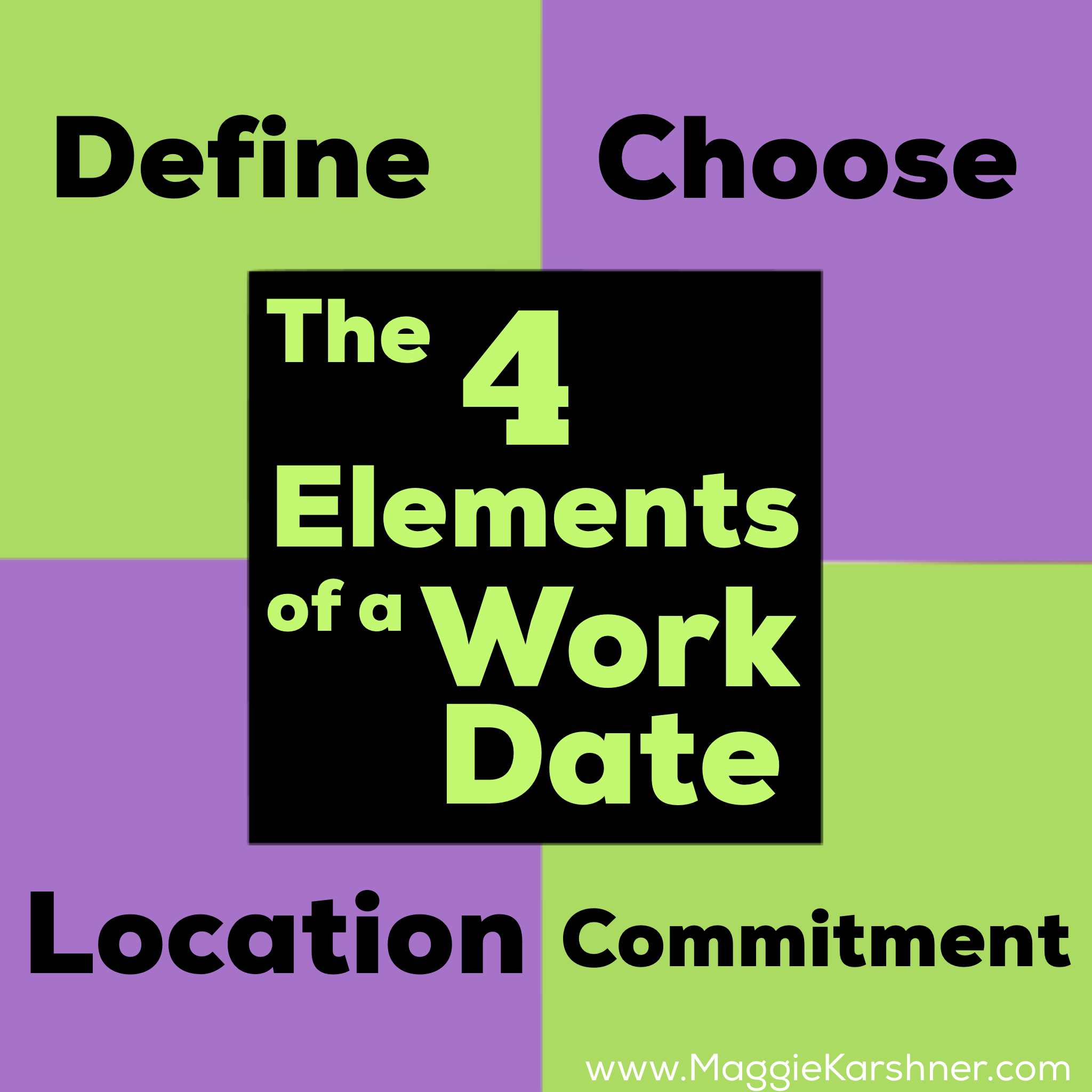 The 4 Elements of a Work Date — Maggie Karshner, selfemployment coach, entrepreneurial coach