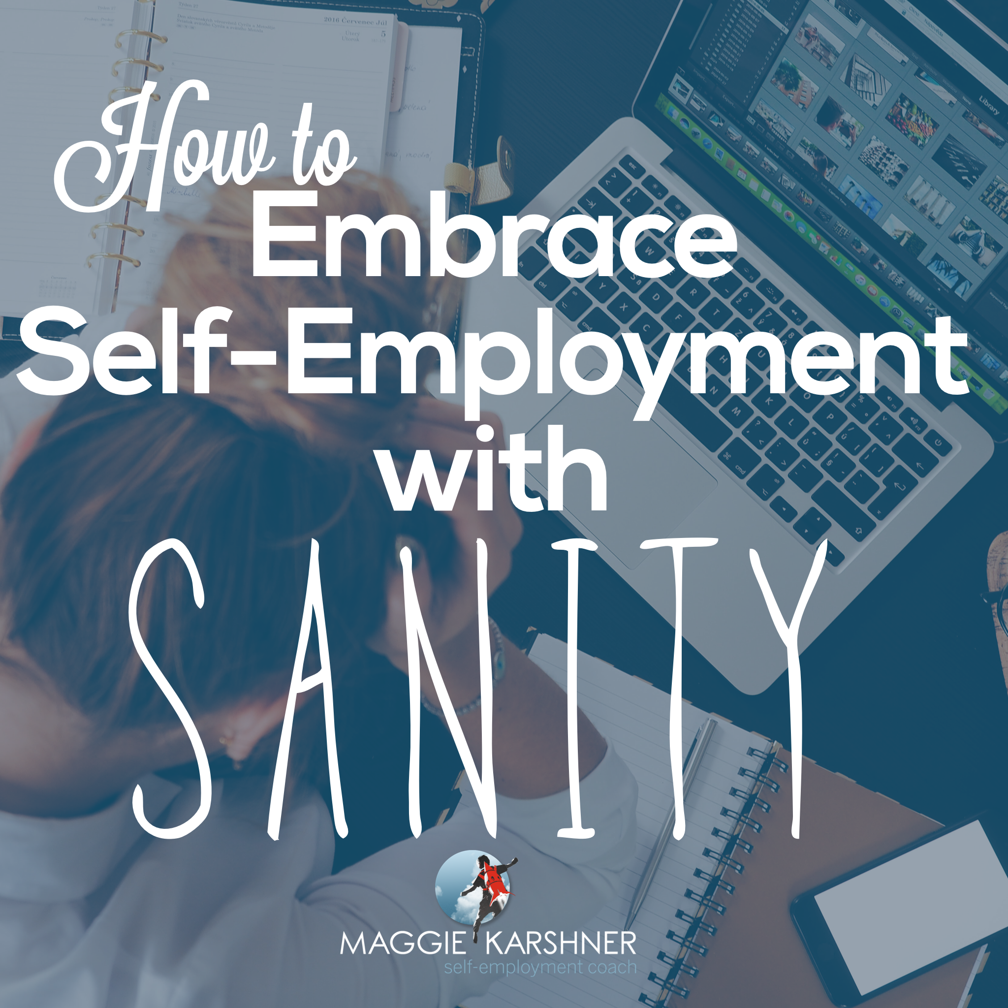 How-to-embrace-self-employment-with-sanity_square.png