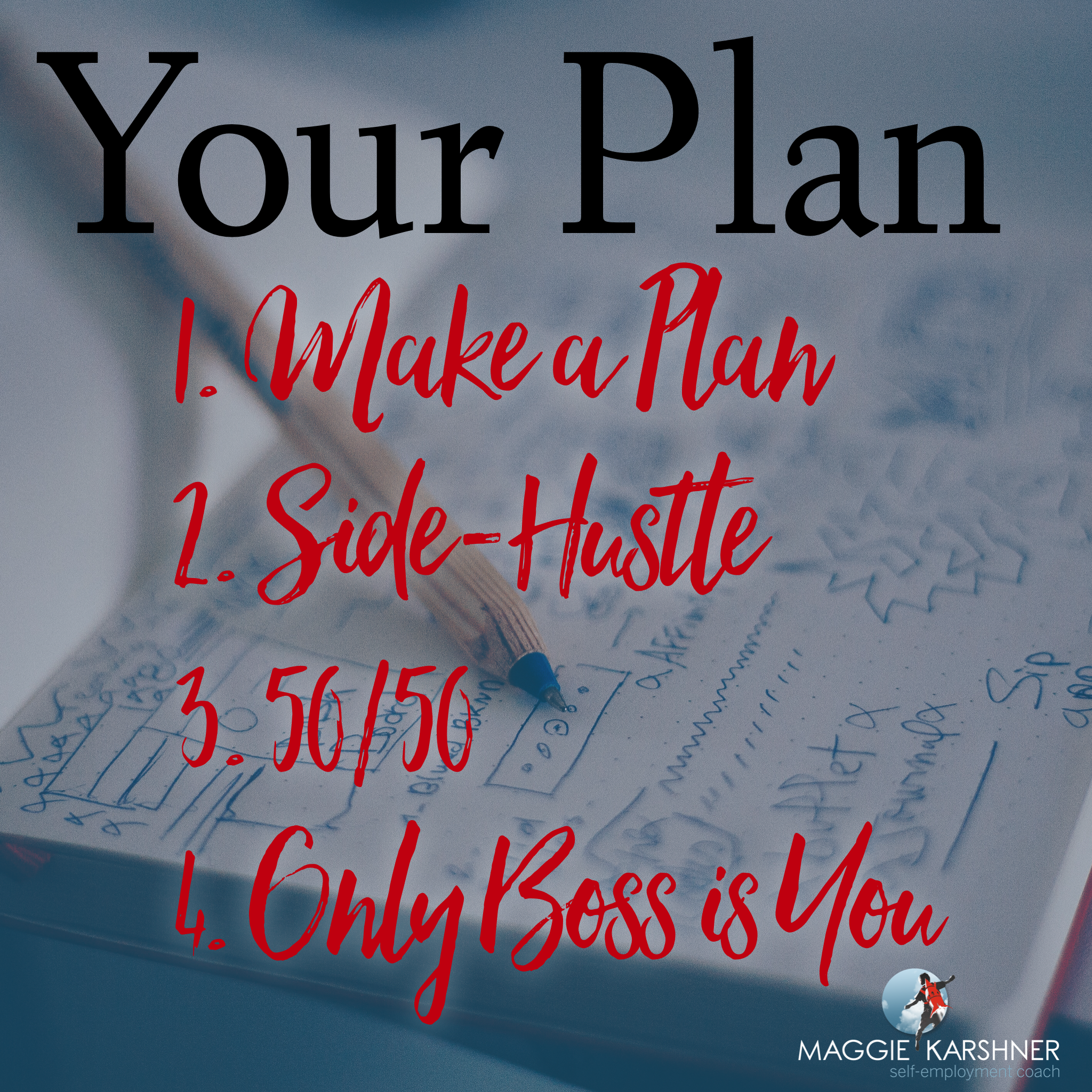 Afraid-of-self-emlpoyment-failure-develop-a-plan_your-plan.png