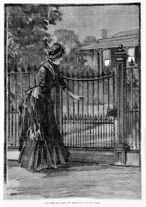 For some minutes she hesitated at the gate but made the wise decision not to go there and thus humanity was saved from facile cliché. Wood engraving, 1887, State Library of Victoria IAN21/12/87/supp/11 . Available at http://handle.slv.vic.gov.au/10381/253494.