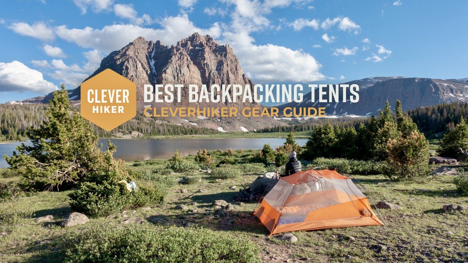Best Backpacking Tents of 2023 — CleverHiker | Backpacking Gear Reviews & Tutorial
