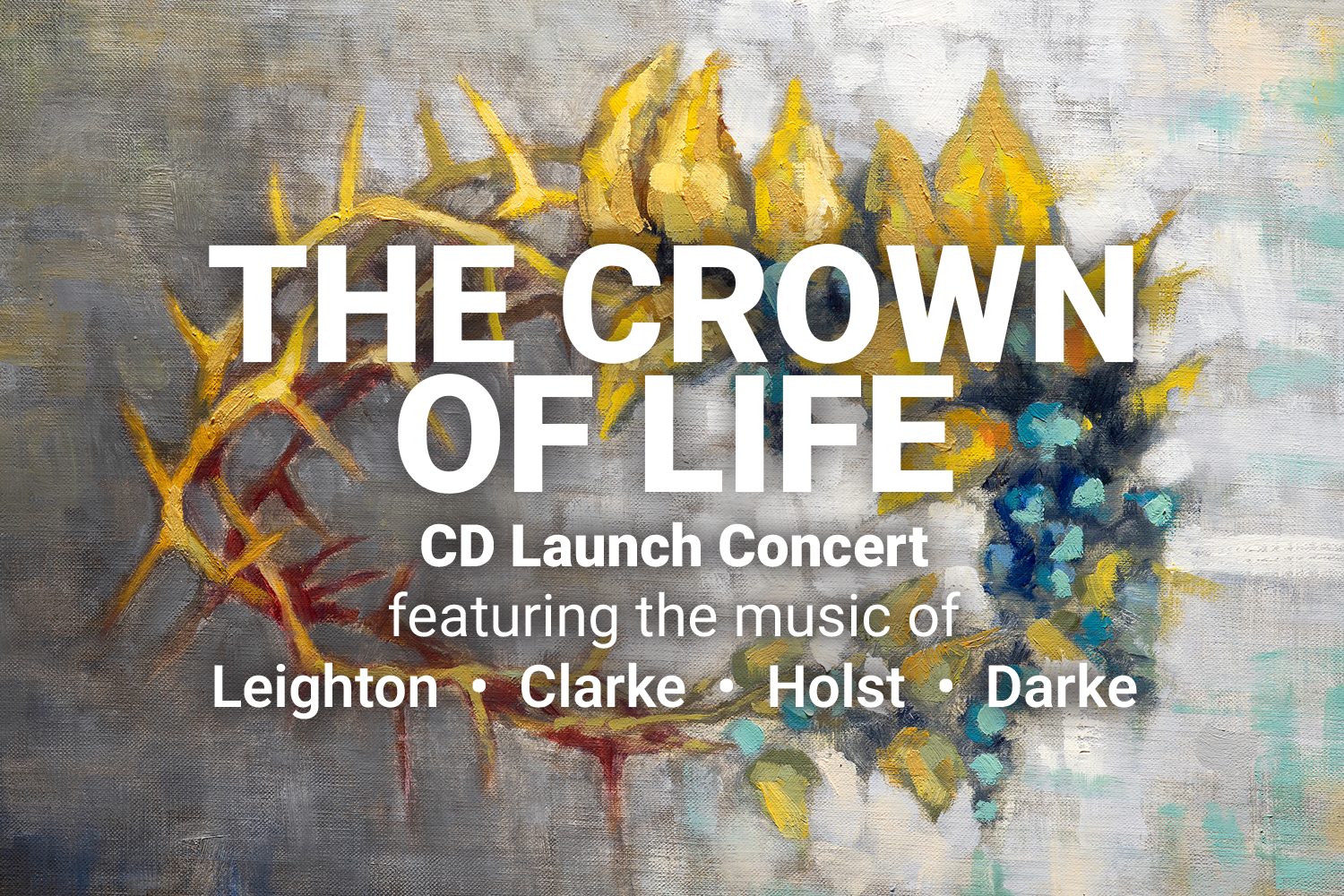 The Crown of Life: CD Launch Concert