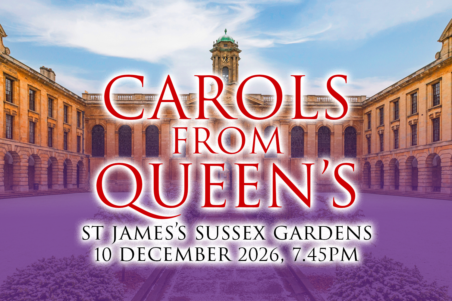Carols from Queen's – St James's Sussex Gardens, London