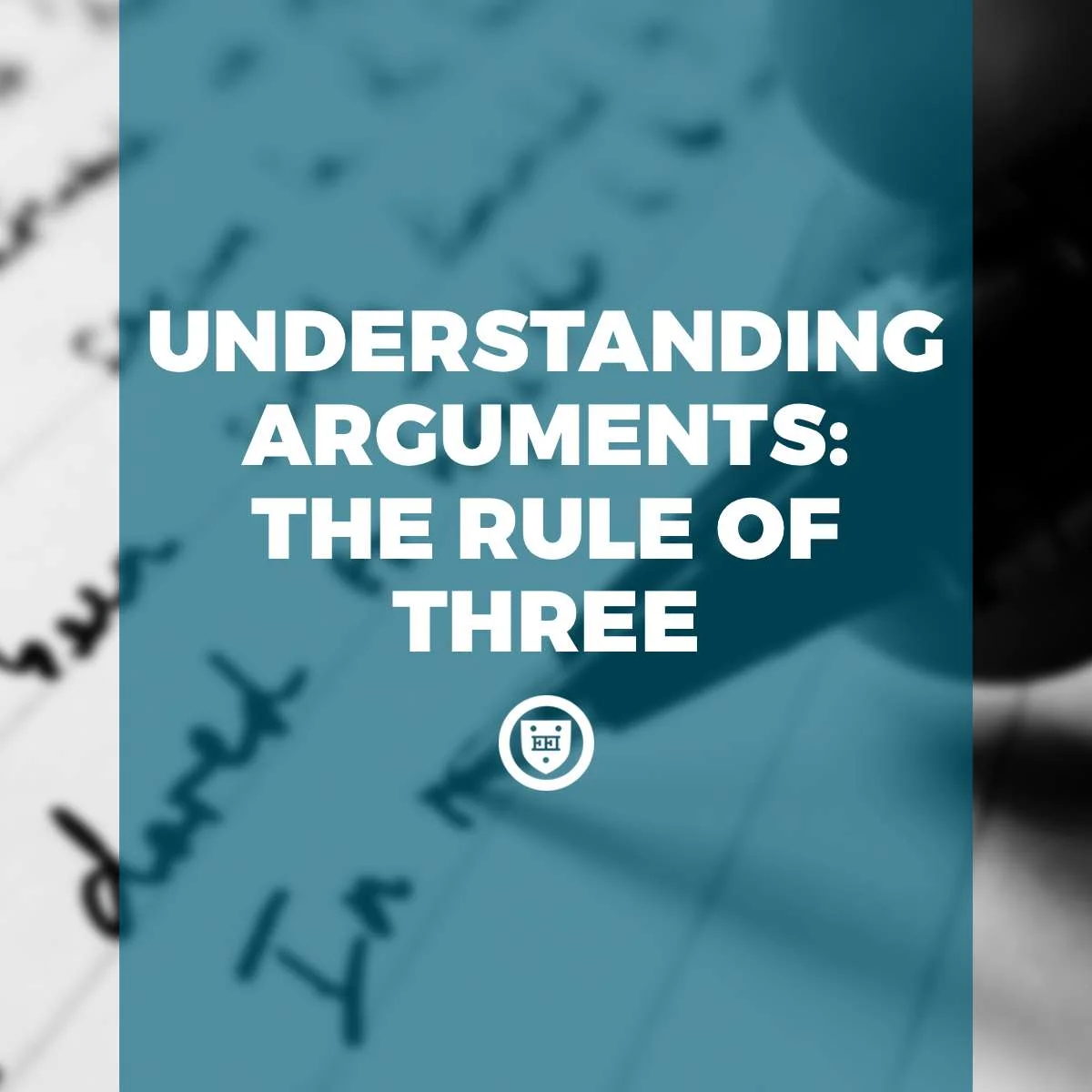 Understanding Arguments: The Rule of Three