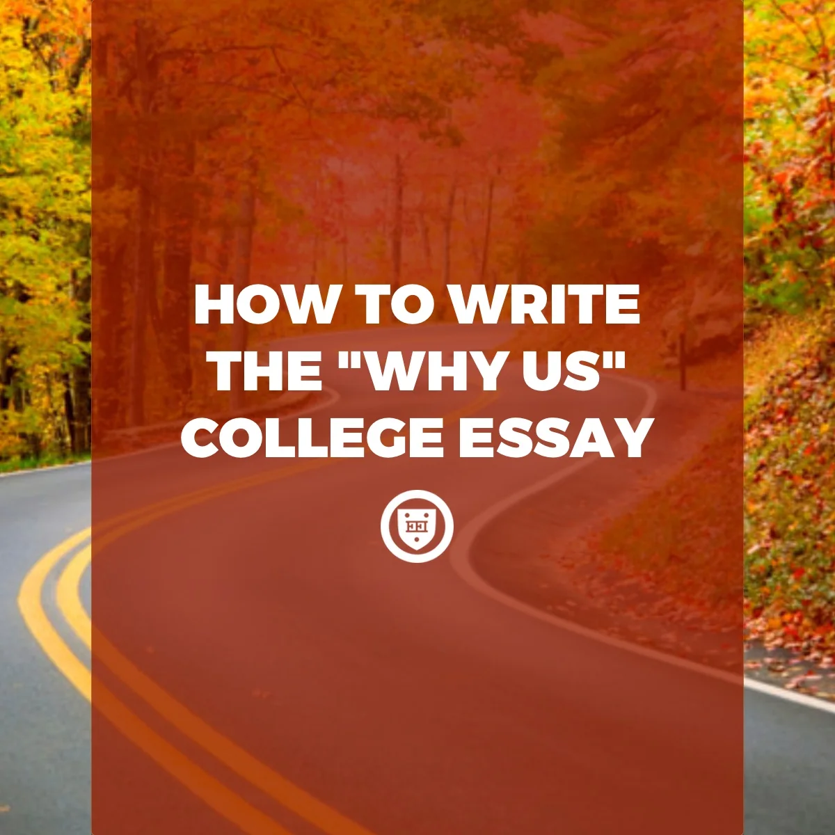 How to Write the “Why Us?” College Essay