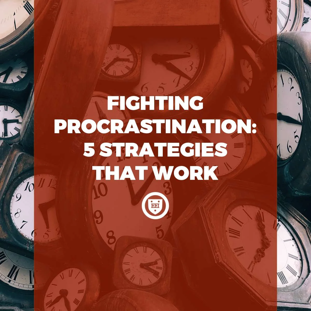 Fighting Procrastination: 5 Strategies That Work
