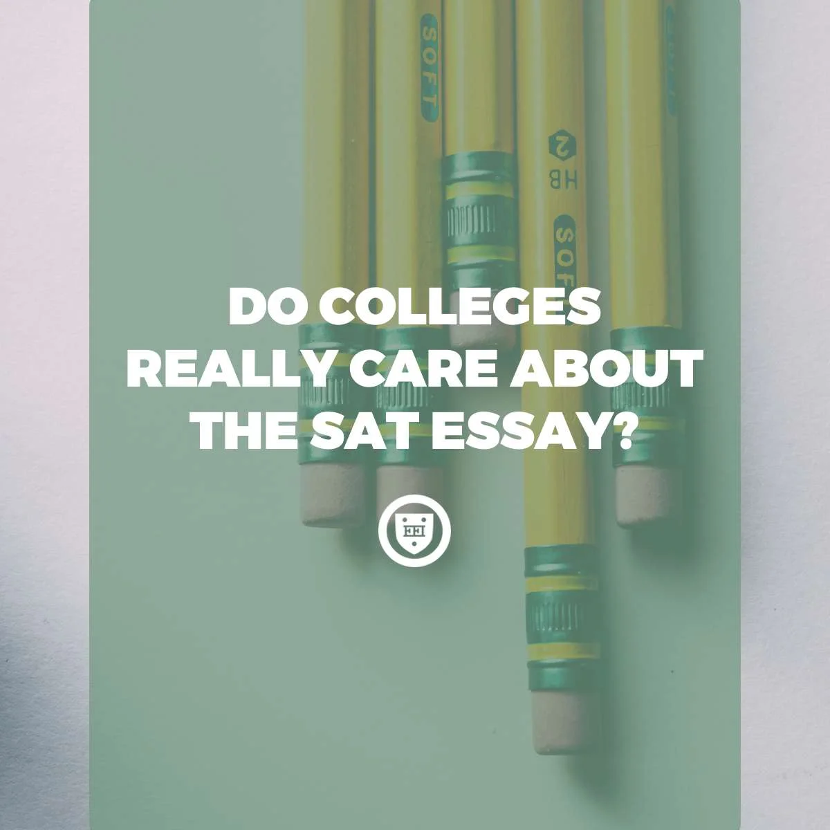 Do Colleges Really Care About the SAT Essay?