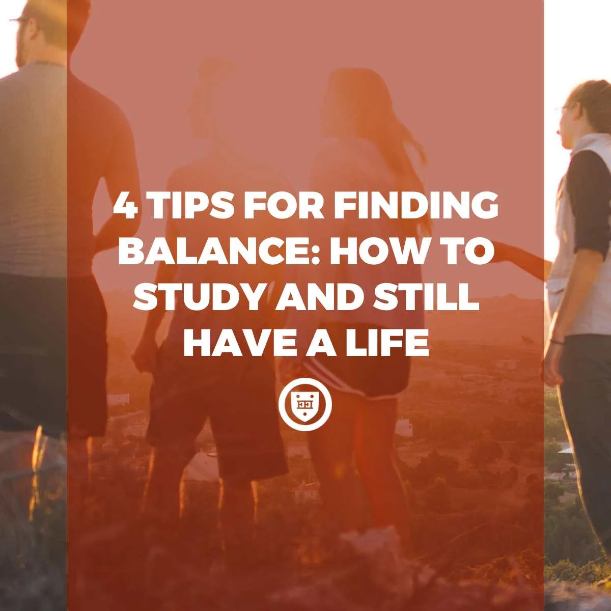 4 Tips for Finding Balance: How to Study and Still Have a Life