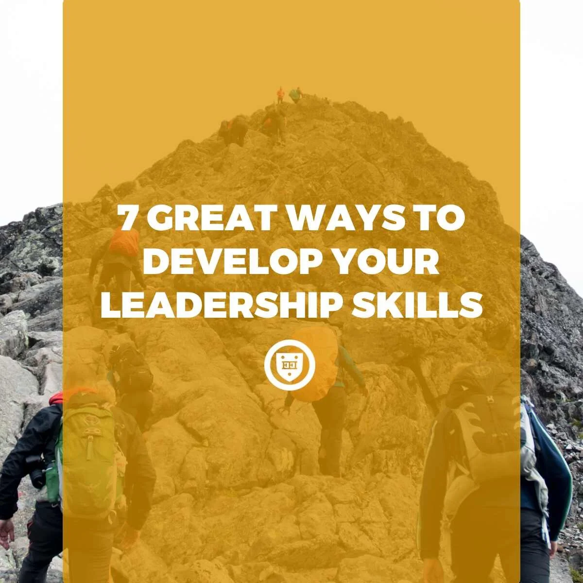7 Great Ways to Develop Your Leadership Skills — Elite Educational ...