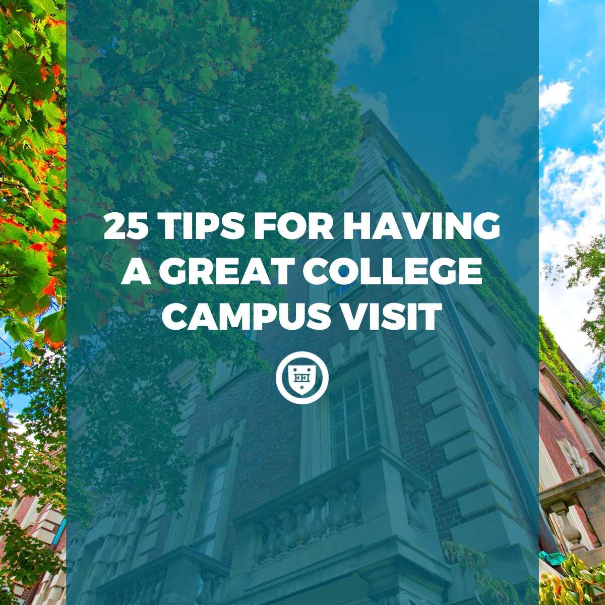 25 Tips for Having a Great College Campus Visit 