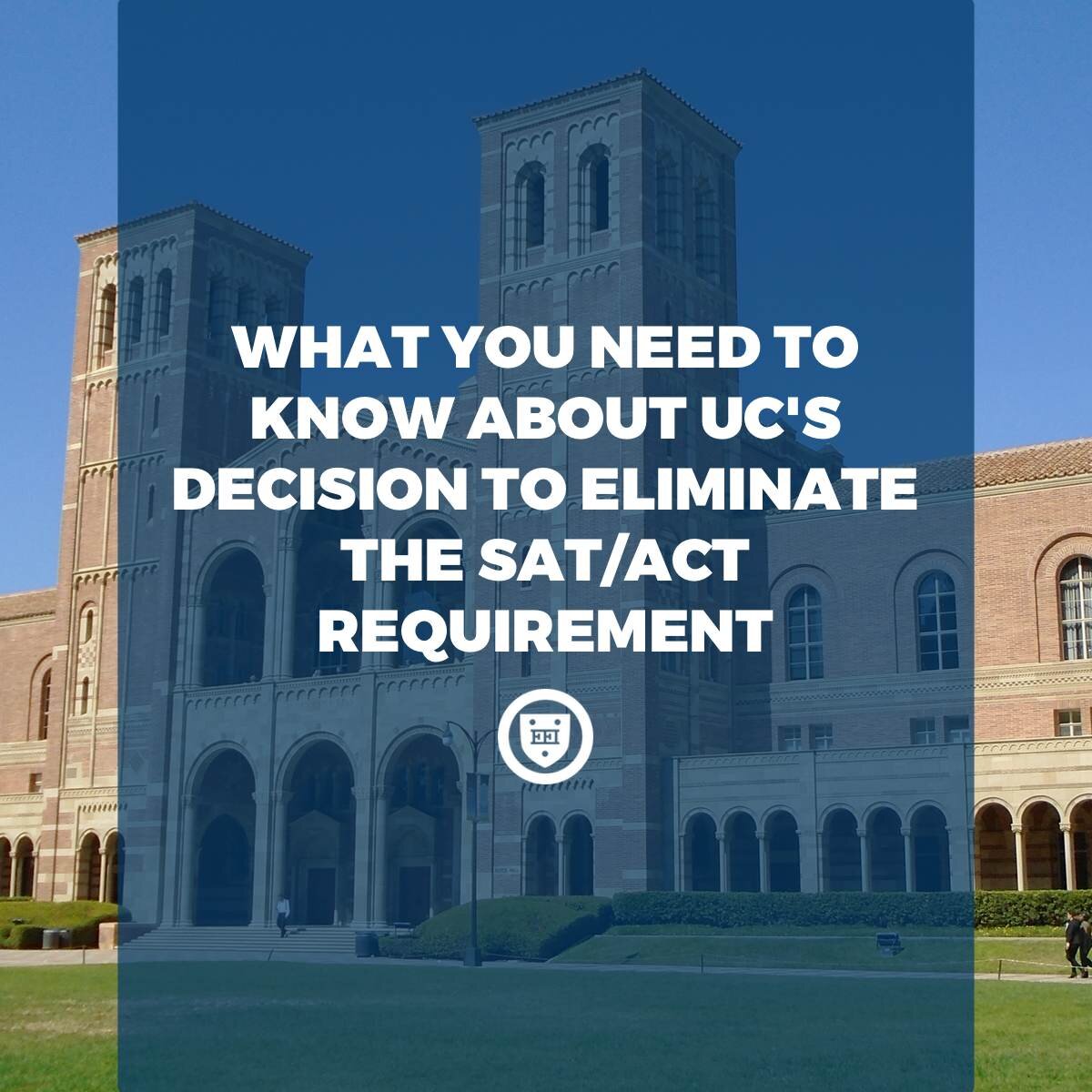 What You Need to Know About UC's Decision to Eliminate the SAT/ACT