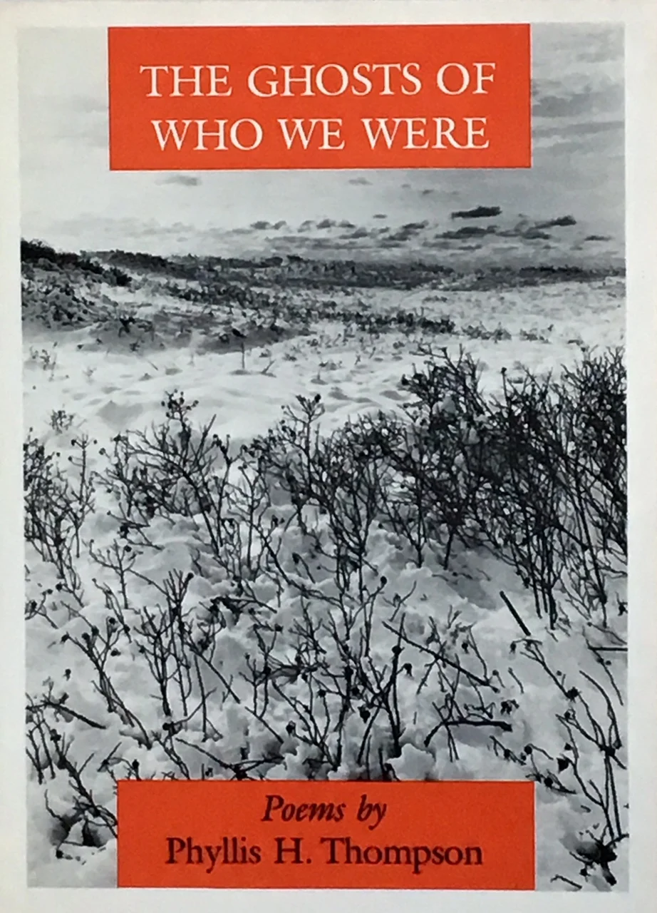 The Ghosts of Who We Were by Phyllis Hoge Thompson