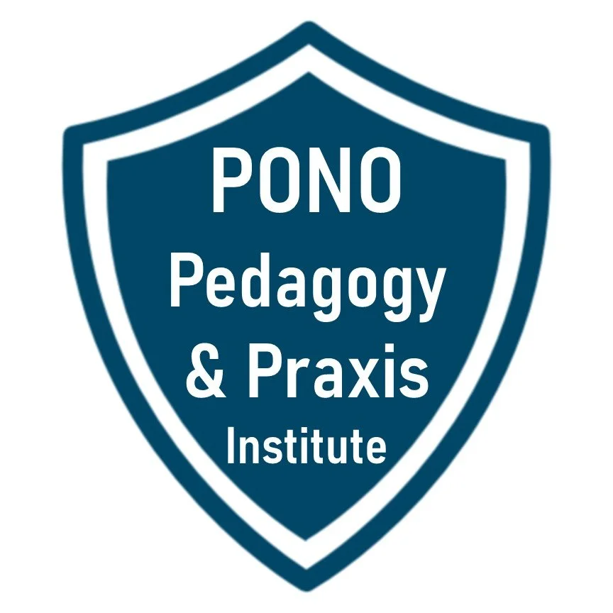PONO Pedagogy & Praxis Institute