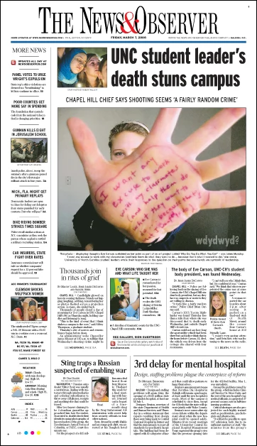 I was training an A1 designer the night a murdered UNC-CH woman was identified. Student body president Eve Carson was kidnapped, robbed and shot by two local men as she walked to her office late at night. The display was planned to be that night's&n…