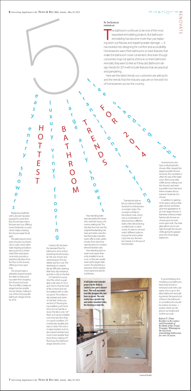 A local remodeler outlined current trends in upgrading bathrooms. It was published as a tab-sized center spread from a special section, "Renovate or Relocate."