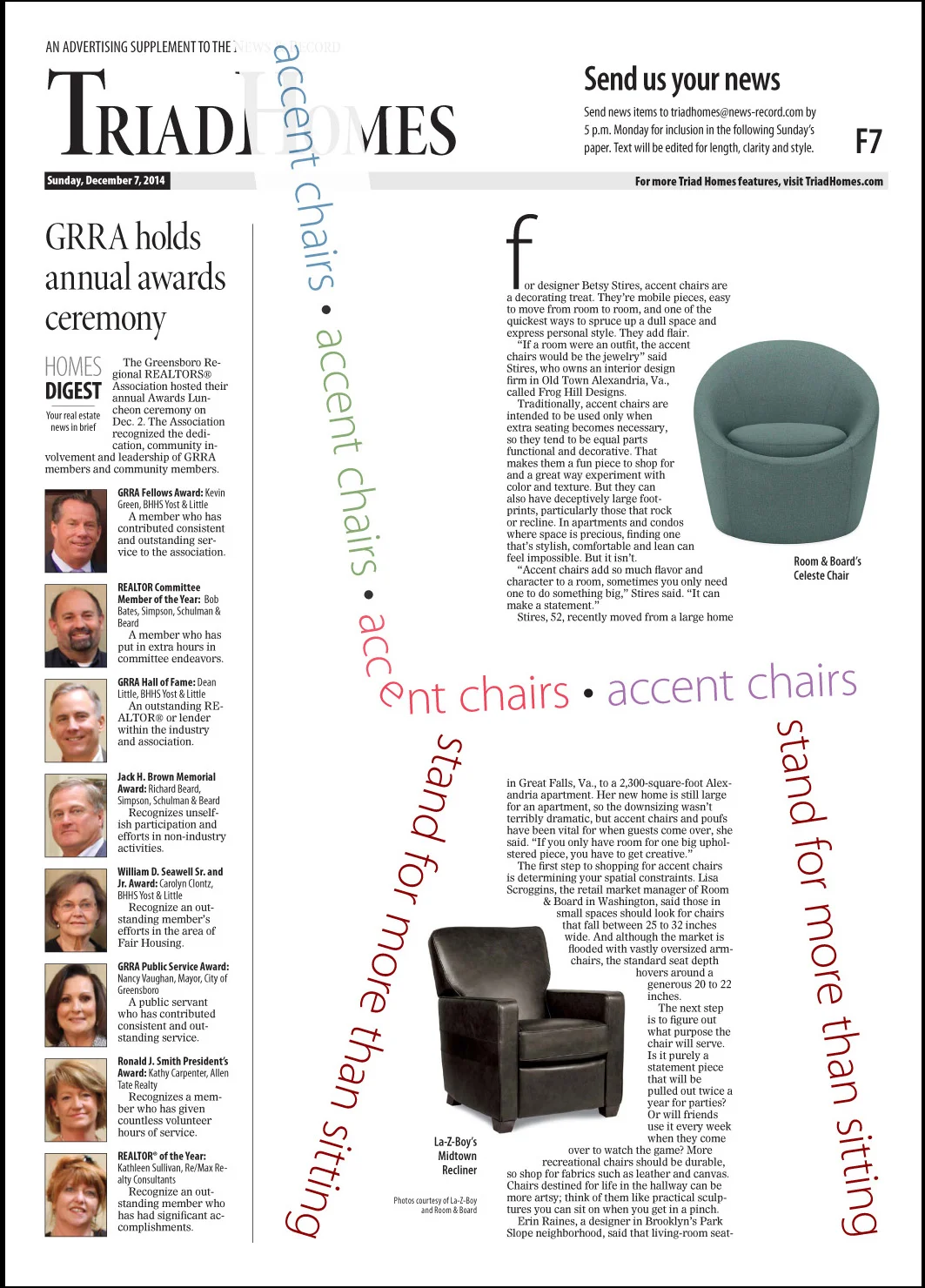 Chairs can be used as permanent fixtures in a room, or moved about in the house as need be.