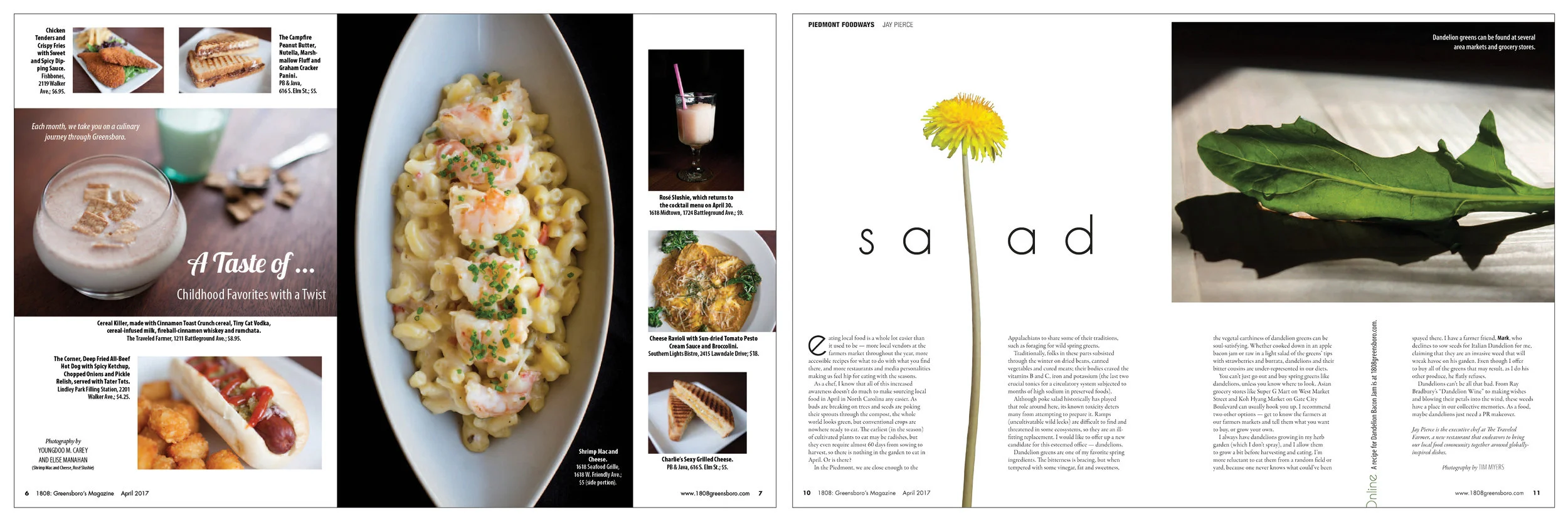 This month's "Taste Of..." page centered around items that are a twist on childhood favorites.The food columnist penned a piece on dandelion greens, which were barely in season. I found them at a local grocery store and made the images, pulling the …