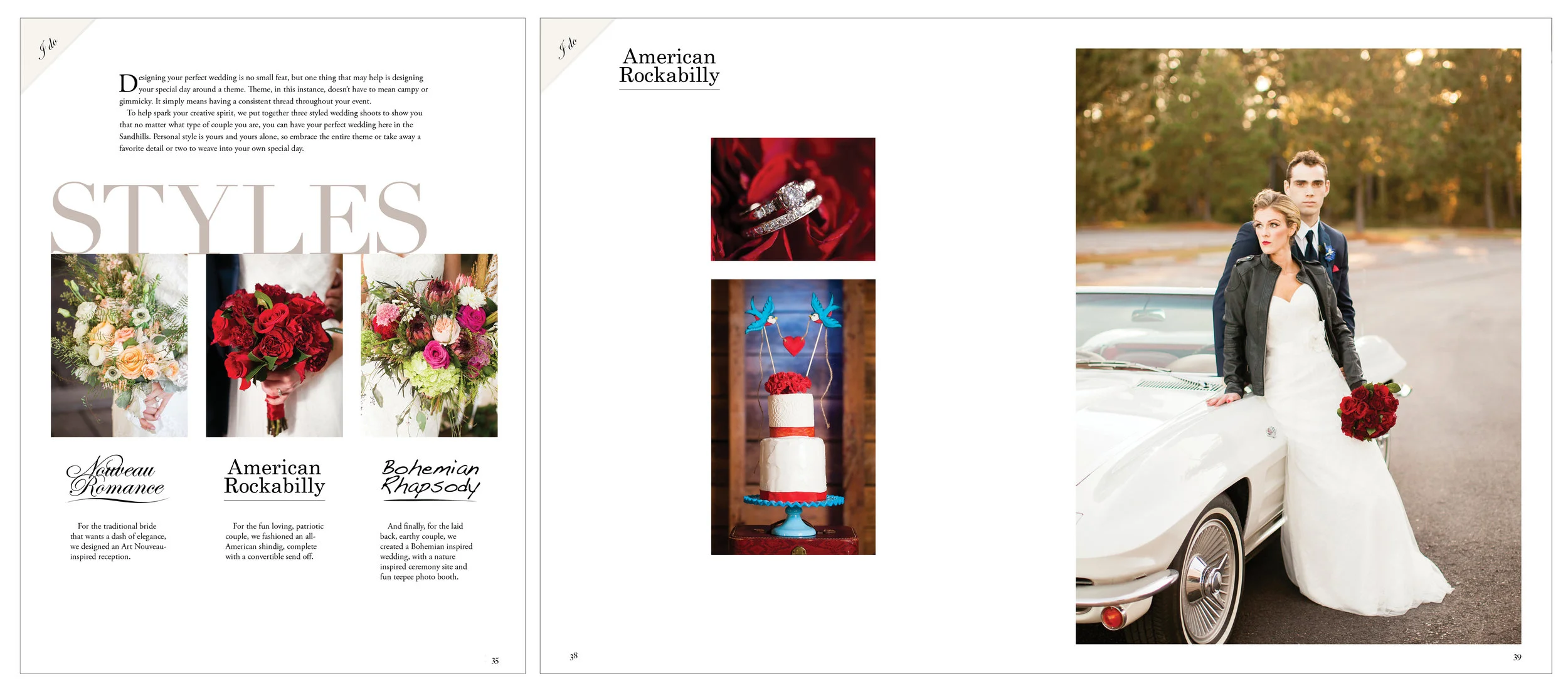 Weddings can be approached from a variety of styles. Three different looks were photographed to give an idea of how a certain theme can be carried out.