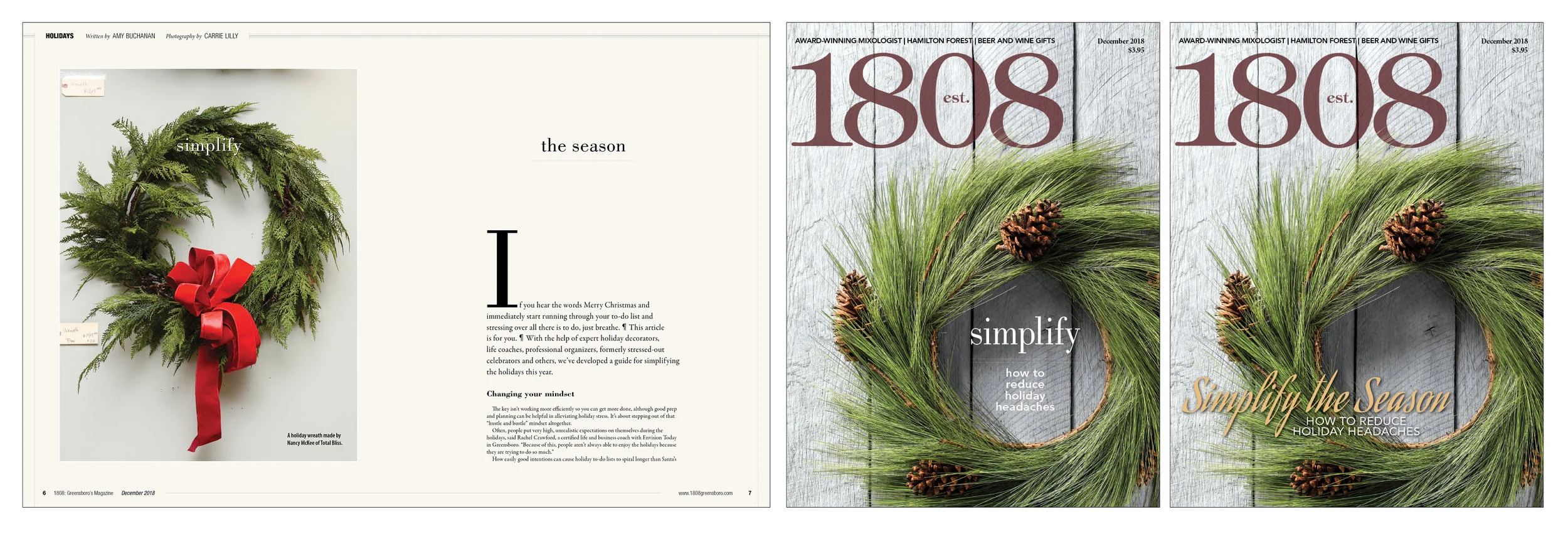 The initial cover, far right, was designed before other pages were started. As I worked with the main stories, which were centered around the theme of “Simplifying the Holidays,” i showed the cover designer my approach. I suggested that a similar st…