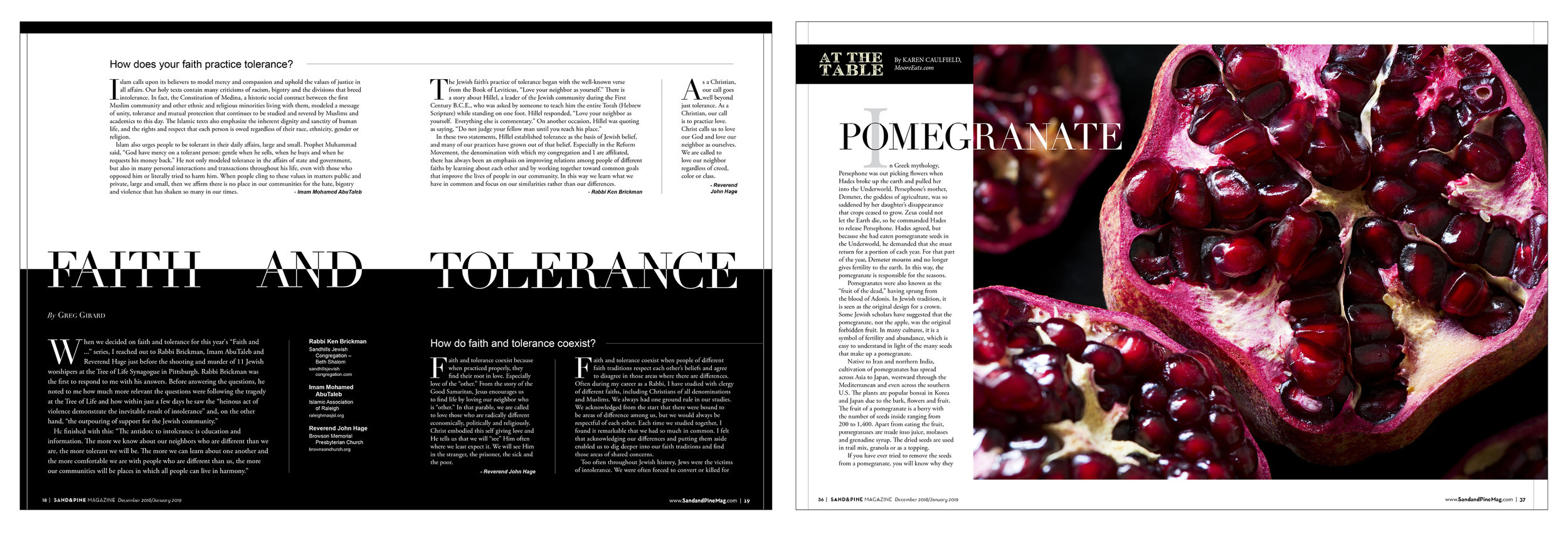 Sand &amp; Pine Magazine ran a Q&amp;A from three religious leaders about faith and tolerance. On a very short deadline, I ran with typography and contrast. Their “At the Table” feature looked at pomegranates. I found stock art that worked well for …