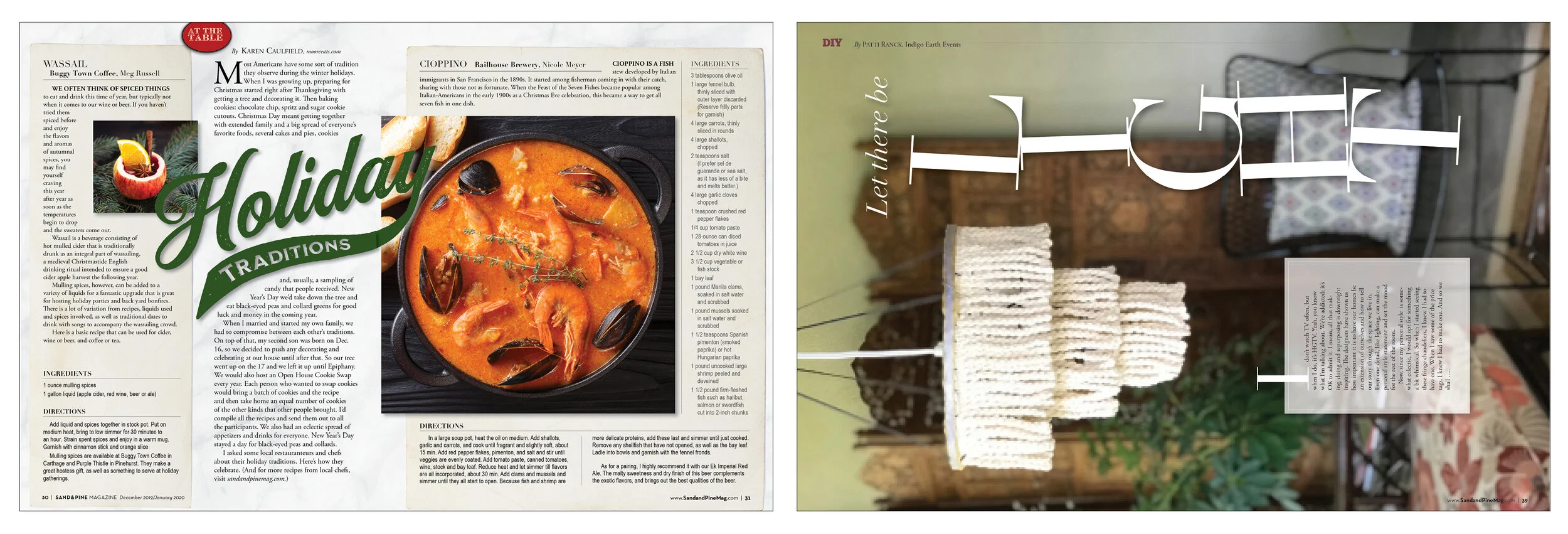 Local chefs were asked about their favorite “Holiday Tradition” dishes. I talked the editor into using only three of the five submissions and the introduction for the allotted three pages. The third page was a single, quite long recipe. The monthly …