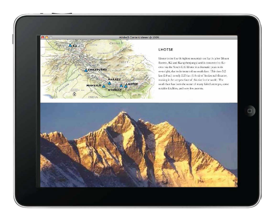  Its possible to make a map fully interactive in an app/digital book. In this case, the various peaks of the Himalayan Range are marked on the map, when tapped, descriptive text and a photo of the peak pop up.&nbsp; 