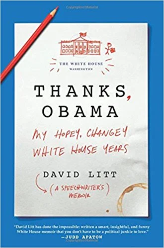 Regardless of your particular brand of politics, Thanks, Obama , the new memoir by former Obama speechwriter David Litt, is engaging, entertaining, and fascinating. Litt is funny, but the memoir also has important nuggets of wisdom for writers and speakers tucked into Litt's funny anecdotes. (One chapter, entitled "The Salmon in the Toilet," should be required reading in collegiate speech courses.) If you've ever watched Aaron Sorkin's The West Wing and thought "I want more of this," then Thanks, Obama is most certainly for you. I love political memoirs -- I feel like I'm getting a behind the scenes look at America -- and Litt's stories and experiences don't disappoint. 